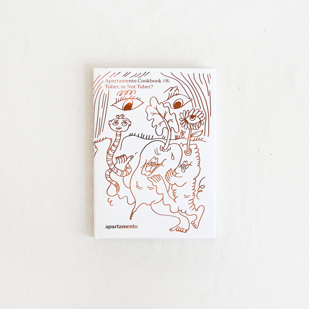 Apartamento Cookbook #8: Tuber, or Not Tuber?