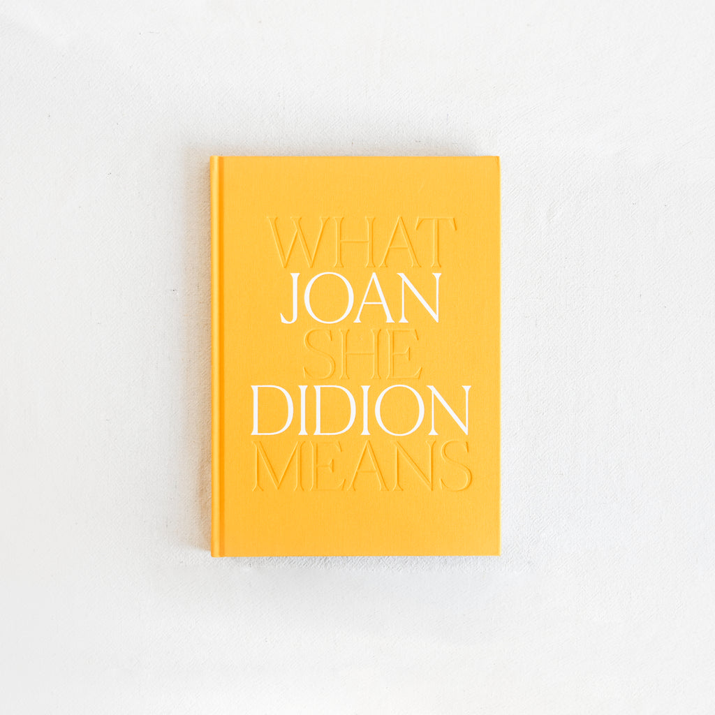 Joan Didion: What She Wants