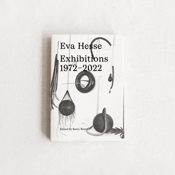 Eva Hesse Exhibitions 1972-2022