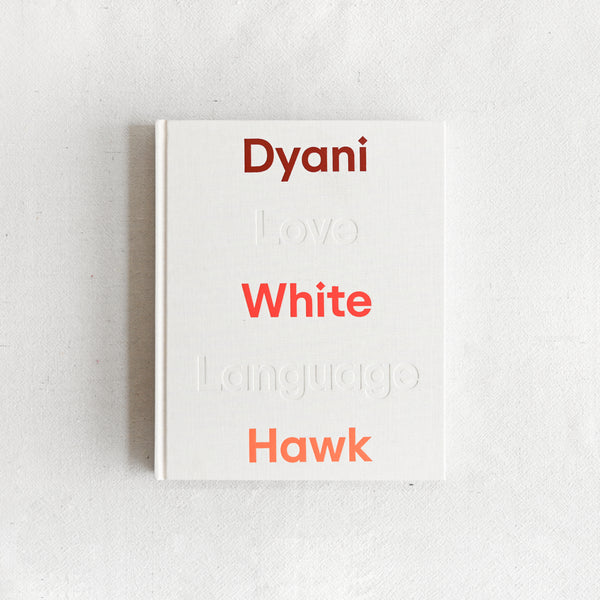 Dyani White Hawk: Love Language