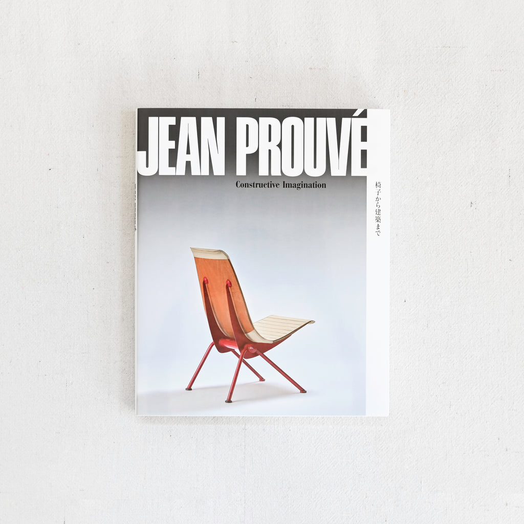 Jean Prouve - Constructive Imagination