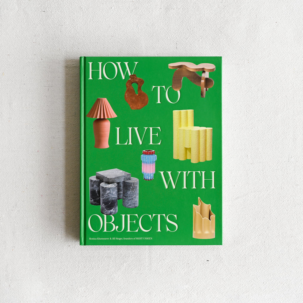 How to Live with Objects