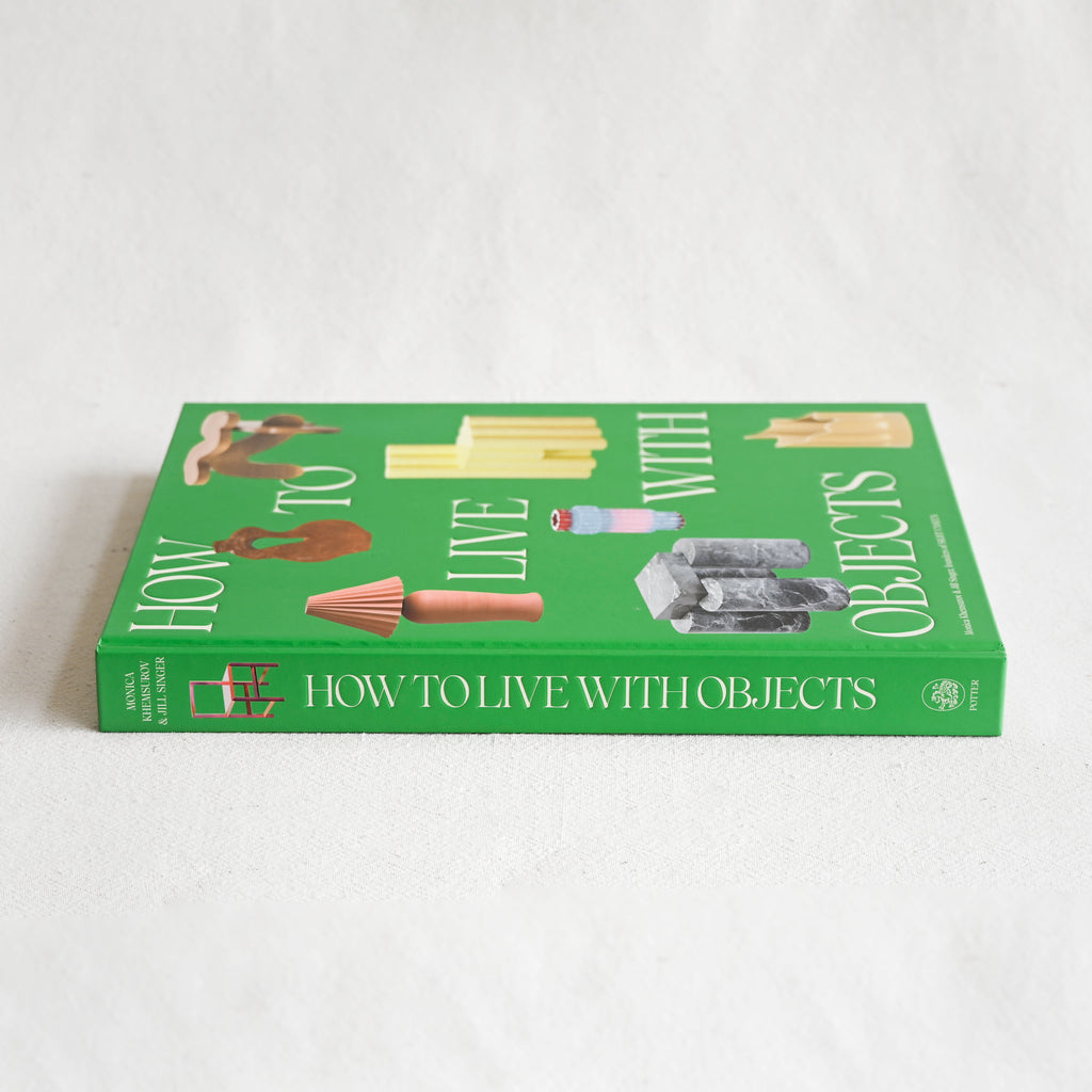 How to Live with Objects