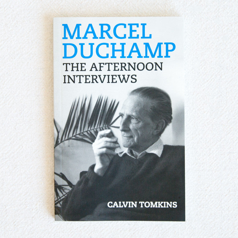 Marcel Duchamp - The Afternoon Interviews