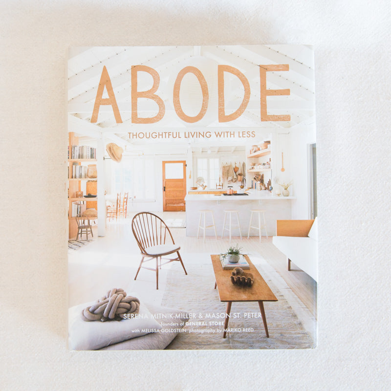 Abode: Thoughtful Living with Less at General Store